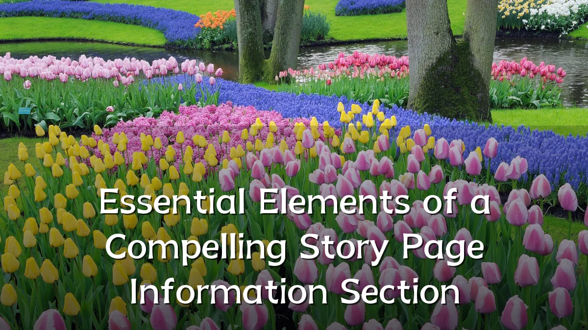 Essential Elements of a Compelling Story Page Information Section
