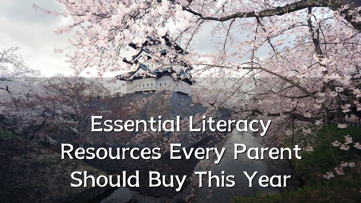 Essential Literacy Resources Every Parent Should Buy This Year