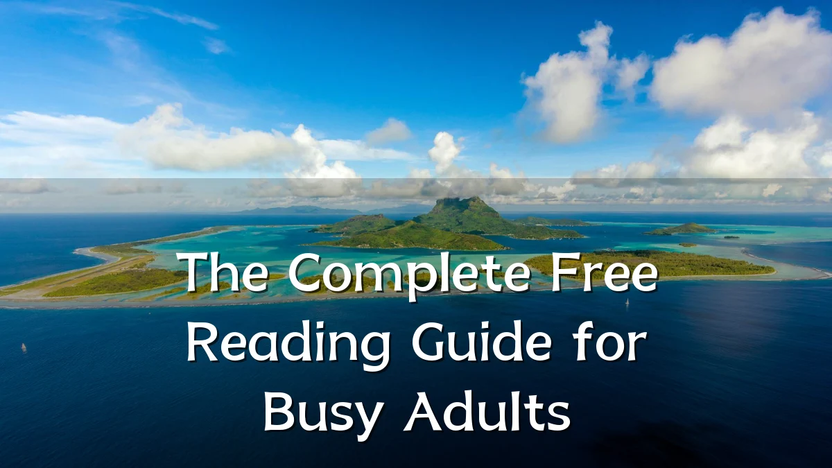 The Complete Free Reading Guide for Busy Adults