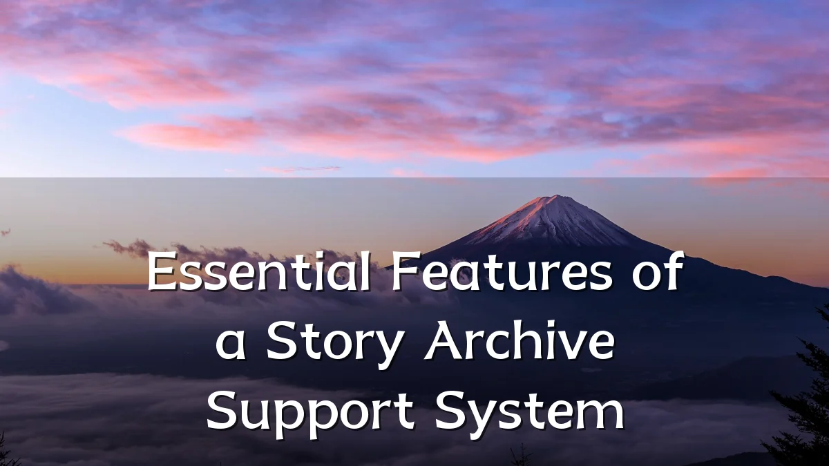 Essential Features of a Story Archive Support System