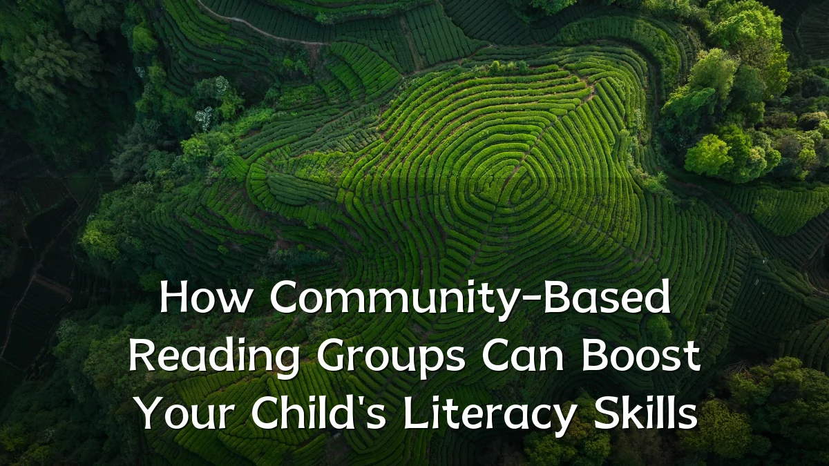 How Community-Based Reading Groups Can Boost Your Child's Literacy Skills