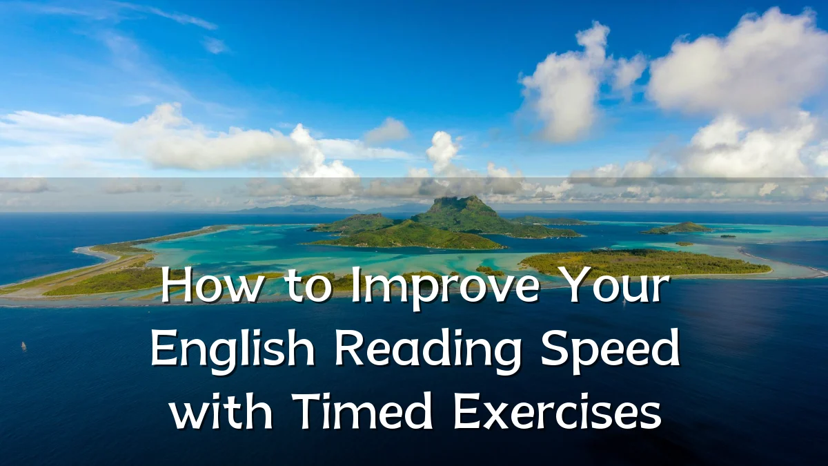 How to Improve Your English Reading Speed with Timed Exercises