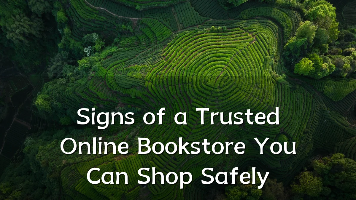 Signs of a Trusted Online Bookstore You Can Shop Safely